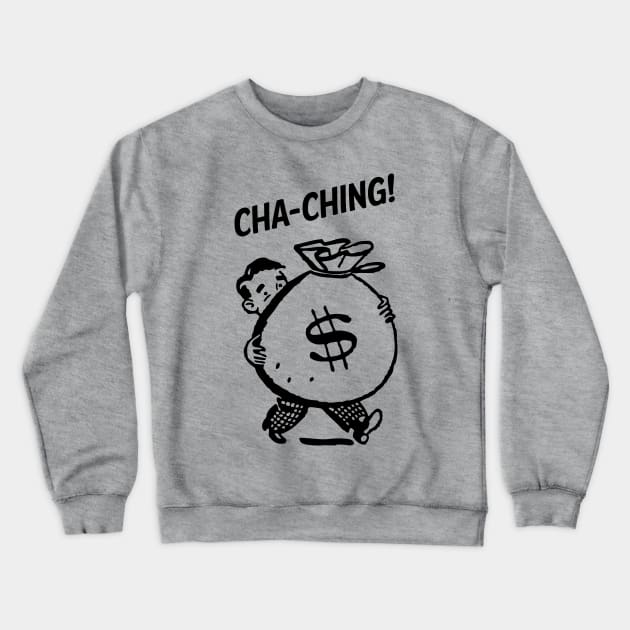 Cha-Ching! Retro Man Reseller with Money Bag - Black Crewneck Sweatshirt by SmokyKitten